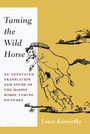 Taming the Wild Horse - An Annotated Translation and Study of the Daoist Horse Taming Pictures