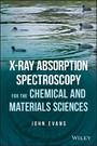 X-ray Absorption Spectroscopy for the Chemical and Materials Sciences