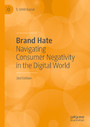 Brand Hate - Navigating Consumer Negativity in the Digital World