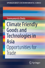Climate Friendly Goods and Technologies in Asia - Opportunities for Trade