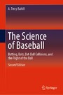 The Science of Baseball - Batting, Bats, Bat-Ball Collisions, and the Flight of the Ball
