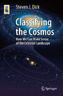 Classifying the Cosmos - How We Can Make Sense of the Celestial Landscape