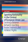 Sporting Nationality in the Context of European Union Law - Seeking a Balance between Sporting Bodies' Interests and Athletes' Rights