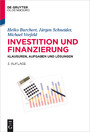 Investition und Finanzierung - Klausuren, Aufgaben und Lösungen