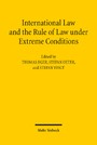 International Law and the Rule of Law under Extreme Conditions - An Economic Perspective. Contributions to the XIVth Travemünde Symposium on the Economic Analysis of Law (March 27-29, 2014)