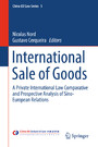 International Sale of Goods - A Private International Law Comparative and Prospective Analysis of Sino-European Relations