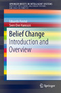 Belief Change - Introduction and Overview
