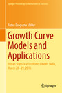 Growth Curve Models and Applications - Indian Statistical Institute, Giridih, India, March 28-29, 2016