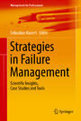 Strategies in Failure Management - Scientific Insights, Case Studies and Tools