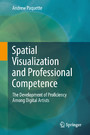 Spatial Visualization and Professional Competence - The Development of Proficiency Among Digital Artists