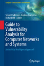 Guide to Vulnerability Analysis for Computer Networks and Systems - An Artificial Intelligence Approach