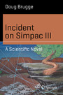Incident on Simpac III - A Scientific Novel