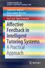 Affective Feedback in Intelligent Tutoring Systems - A Practical Approach