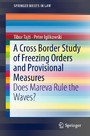 A Cross Border Study of Freezing Orders and Provisional Measures - Does Mareva Rule the Waves?