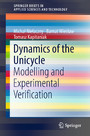 Dynamics of the Unicycle - Modelling and Experimental Verification