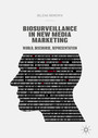 Biosurveillance in New Media Marketing - World, Discourse, Representation