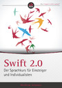 Swift 2.0 - Der Sprachkurs für Einsteiger und Individualisten