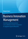Business Innovation Management - Geschäftsmodellinnovationen und multidimensionale Innovationen im digitalen Hyperwettbewerb