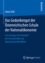 Das Gedankengut der Österreichischen Schule der Nationalökonomie - Eine Analyse der Vorwürfe der Normativität und Unwissenschaftlichkeit
