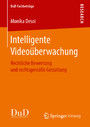 Intelligente Videoüberwachung - Rechtliche Bewertung und rechtsgemäße Gestaltung