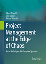 Project Management at the Edge of Chaos - Social Techniques for Complex Systems