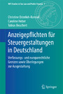 Anzeigepflichten für Steuergestaltungen in Deutschland - Verfassungs- und europarechtliche Grenzen sowie Überlegungen zur Ausgestaltung