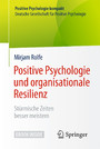 Positive Psychologie und organisationale Resilienz - Stürmische Zeiten besser meistern