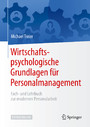 Wirtschaftspsychologische Grundlagen für Personalmanagement - Fach- und Lehrbuch zur modernen Personalarbeit