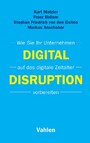 Digital Disruption - Wie Sie Ihr Unternehmen auf das digitale Zeitalter vorbereiten