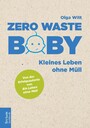 Zero Waste Baby - Kleines Leben ohne Müll
