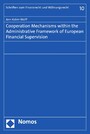 Cooperation Mechanisms within the Administrative Framework of European Financial Supervision