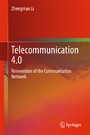 Telecommunication 4.0 - Reinvention of the Communication Network