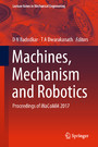 Machines, Mechanism and Robotics - Proceedings of iNaCoMM 2017