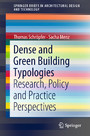 Dense and Green Building Typologies - Research, Policy and Practice Perspectives