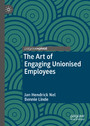 The Art of Engaging Unionised Employees