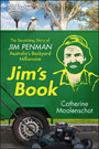 Jim's Book - The Surprising Story of Jim Penman - Australia's Backyard Millionaire