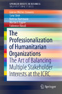 The Professionalization of Humanitarian Organizations - The Art of Balancing Multiple Stakeholder Interests at the ICRC