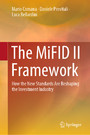 The MiFID II Framework - How the New Standards Are Reshaping the Investment Industry