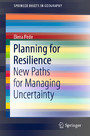 Planning for Resilience - New Paths for Managing Uncertainty
