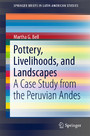 Pottery, Livelihoods, and Landscapes - A Case Study from the Peruvian Andes