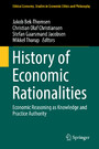 History of Economic Rationalities - Economic Reasoning as Knowledge and Practice Authority