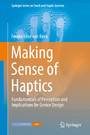 Making Sense of Haptics - Fundamentals of Perception and Implications for Device Design