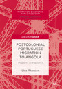 Postcolonial Portuguese Migration to Angola - Migrants or Masters?