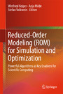 Reduced-Order Modeling (ROM) for Simulation and Optimization - Powerful Algorithms as Key Enablers for Scientific Computing