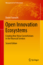 Open Innovation Ecosystems - Creating New Value Constellations in the Financial Services