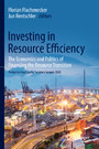 Investing in Resource Efficiency - The Economics and Politics of Financing the Resource Transition