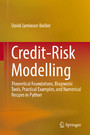 Credit-Risk Modelling - Theoretical Foundations, Diagnostic Tools, Practical Examples, and Numerical Recipes in Python