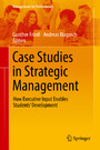 Case Studies in Strategic Management - How Executive Input Enables Students' Development