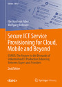 Secure ICT Service Provisioning for Cloud, Mobile and Beyond - ESARIS: The Answer to the Demands of Industrialized IT Production Balancing Between Buyers and Providers