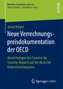 Neue Verrechnungspreisdokumentation der OECD - Auswirkungen des Country-by-Country-Reports auf die deutsche Unternehmenspraxis